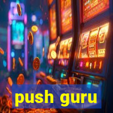 push guru